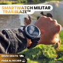 [OFERTA] TRAILBLAZE - EL RELOJ INTELIGENTE CON RESISTENCIA MILITAR + CARGADOR INALÁMBRICO REGALO